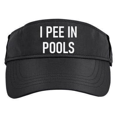I Pee In Pools Funny Jokes Sarcastic Sayings Adult Drive Performance Visor