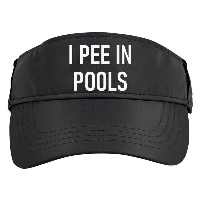 I Pee In Pools Funny Jokes Sarcastic Sayings Adult Drive Performance Visor