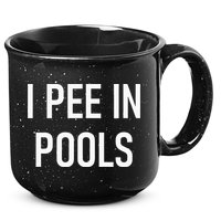 I Pee In Pools Funny Jokes Sarcastic Sayings 15oz Campfire Ceramic Mug