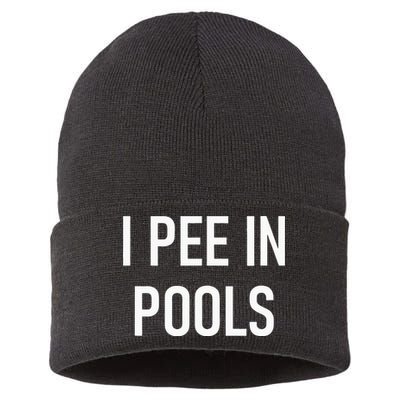 I Pee In Pools Funny Jokes Sarcastic Sayings Sustainable Knit Beanie