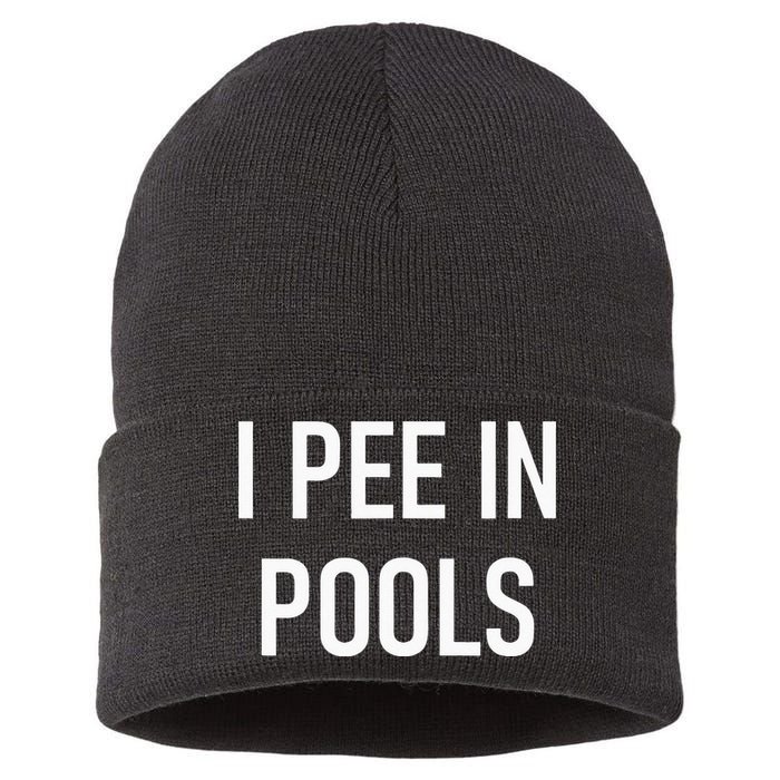 I Pee In Pools Funny Jokes Sarcastic Sayings Sustainable Knit Beanie