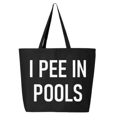 I Pee In Pools Funny Jokes Sarcastic Sayings 25L Jumbo Tote