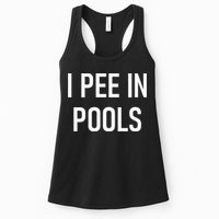 I Pee In Pools Funny Jokes Sarcastic Sayings Womens Tank Top