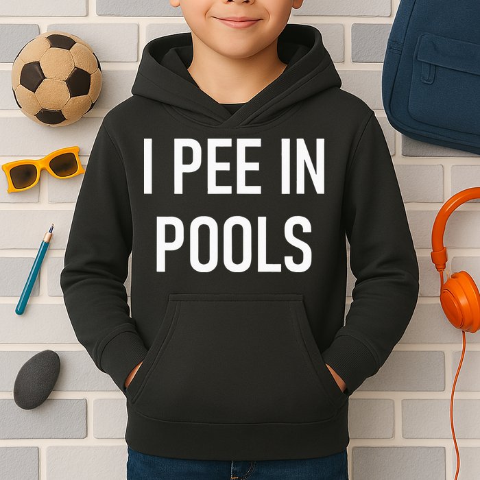 I Pee In Pools Funny Jokes Sarcastic Sayings Kids Hoodie