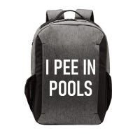 I Pee In Pools Funny Jokes Sarcastic Sayings Vector Backpack