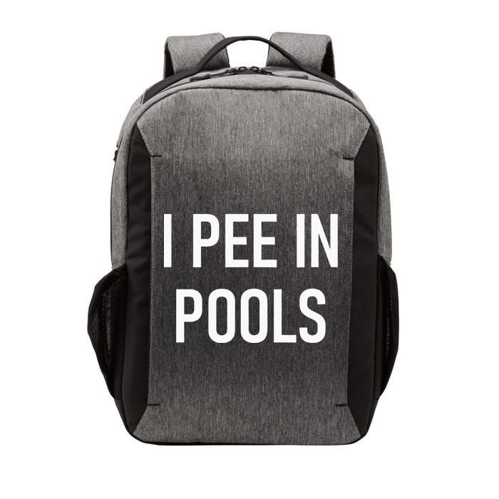 I Pee In Pools Funny Jokes Sarcastic Sayings Vector Backpack