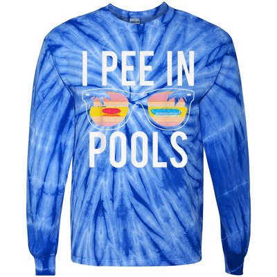 I Pee In Pools Sunglasses Funny Sarcastic Sayings Tie-Dye Long Sleeve Shirt