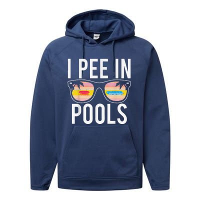 I Pee In Pools Sunglasses Funny Sarcastic Sayings Performance Fleece Hoodie