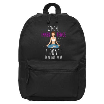 Inner Peace I Don't Have All Day Funny Yoga 16 in Basic Backpack
