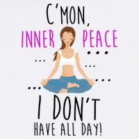 Inner Peace I Don't Have All Day Funny Yoga Cool Comfort Performance Bucket Hat