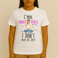 Inner Peace I Don't Have All Day Funny Yoga T-Shirt