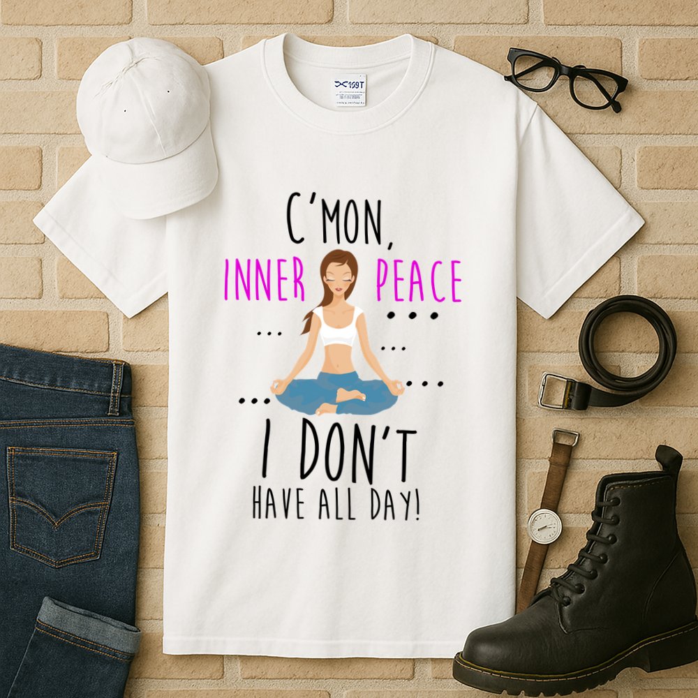 Inner Peace I Don't Have All Day Funny Yoga Tall T-Shirt