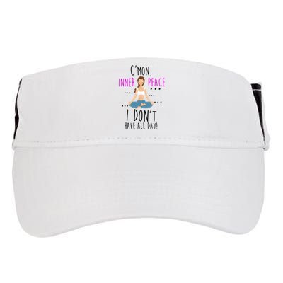 Inner Peace I Don't Have All Day Funny Yoga Adult Drive Performance Visor