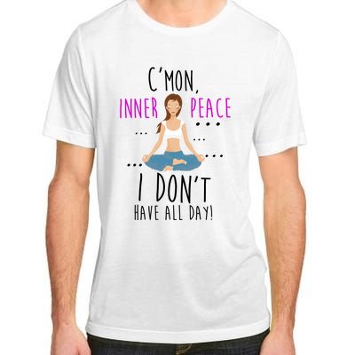 Inner Peace I Don't Have All Day Funny Yoga Adult ChromaSoft Performance T-Shirt