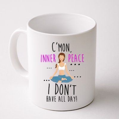 Inner Peace I Don't Have All Day Funny Yoga Mug