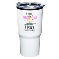 Inner Peace I Don't Have All Day Funny Yoga Tumbler