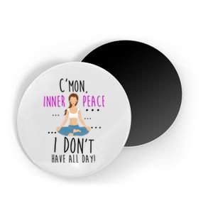 Inner Peace I Don't Have All Day Funny Yoga Magnet