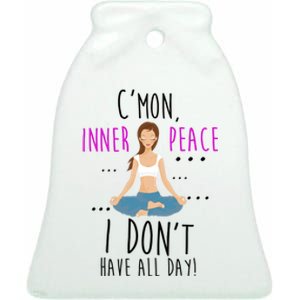 Inner Peace I Don't Have All Day Funny Yoga Ceramic Bell Ornament