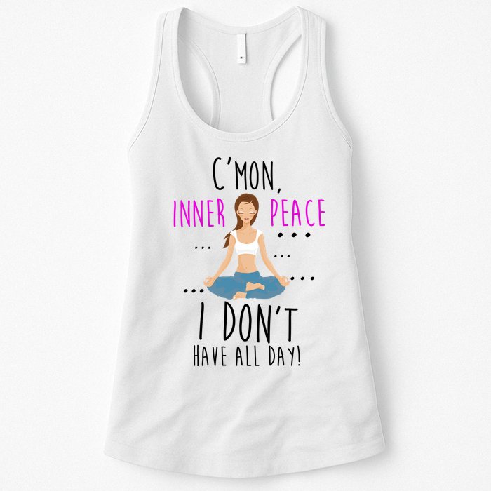 Inner Peace I Don't Have All Day Funny Yoga Womens Tank Top