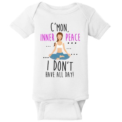 Inner Peace I Don't Have All Day Funny Yoga Baby Bodysuit
