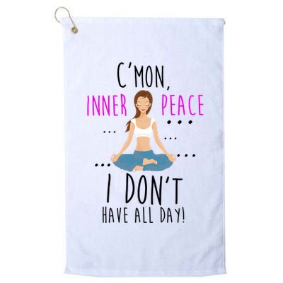 Inner Peace I Don't Have All Day Funny Yoga Golf Towel