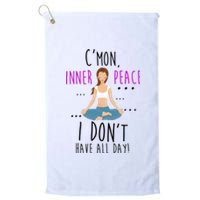 Inner Peace I Don't Have All Day Funny Yoga Platinum Collection Golf Towel