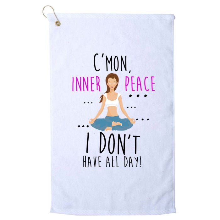 Inner Peace I Don't Have All Day Funny Yoga Platinum Collection Golf Towel