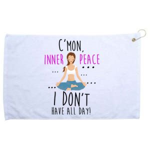 Inner Peace I Don't Have All Day Funny Yoga Grommeted Golf Towel