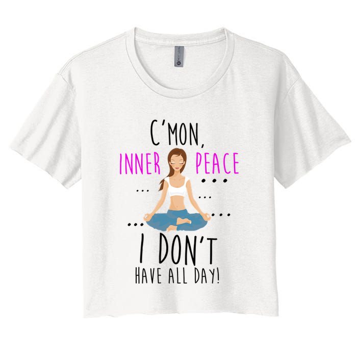 Inner Peace I Don't Have All Day Funny Yoga Crop Top