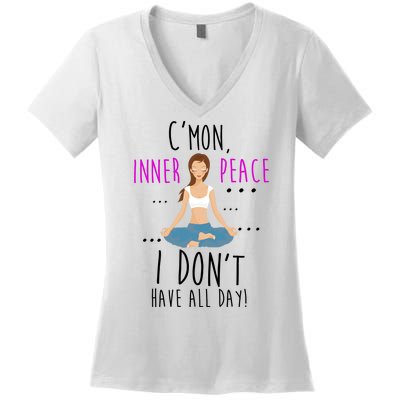 Inner Peace I Don't Have All Day Funny Yoga Women's V-Neck T-Shirt