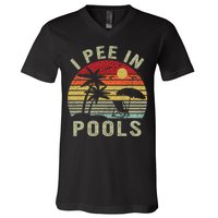 I Pee In Pools Sarcastic Sayings For Pools Lovers Retro V-Neck T-Shirt