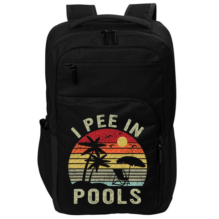 I Pee In Pools Sarcastic Sayings For Pools Lovers Retro Impact Tech Backpack