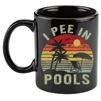 I Pee In Pools Sarcastic Sayings For Pools Lovers Retro 11oz C Handle Ceramic Mug