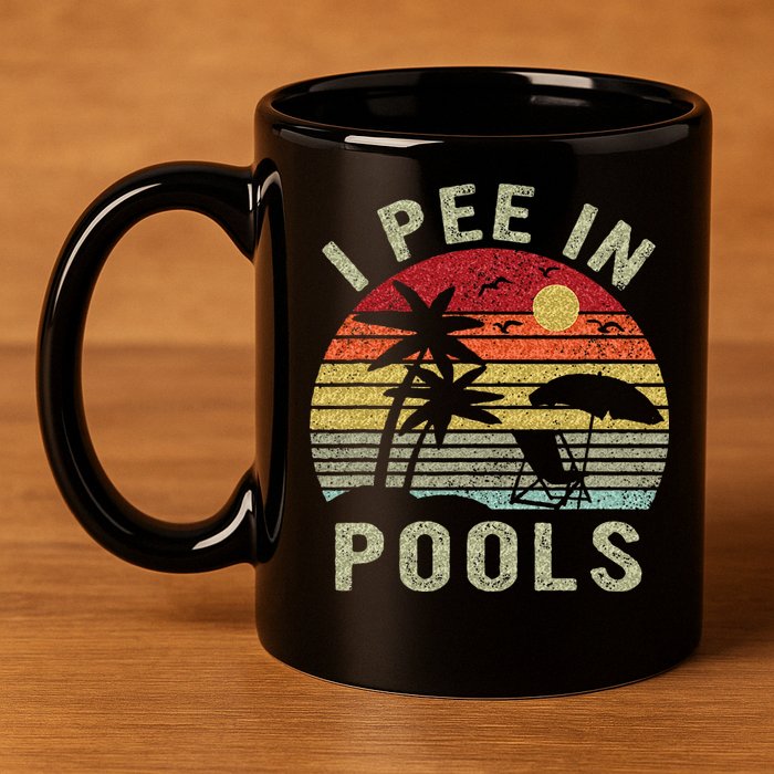 I Pee In Pools Sarcastic Sayings For Pools Lovers Retro 11oz C Handle Ceramic Mug