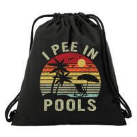 I Pee In Pools Sarcastic Sayings For Pools Lovers Retro Drawstring Bag