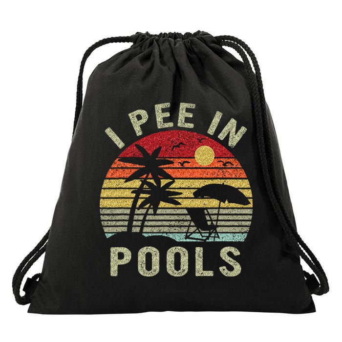 I Pee In Pools Sarcastic Sayings For Pools Lovers Retro Drawstring Bag
