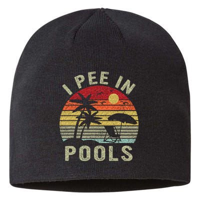 I Pee In Pools Sarcastic Sayings For Pools Lovers Retro Sustainable Beanie