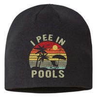 I Pee In Pools Sarcastic Sayings For Pools Lovers Retro Sustainable Beanie