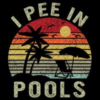 I Pee In Pools Sarcastic Sayings For Pools Lovers Retro Mousepad