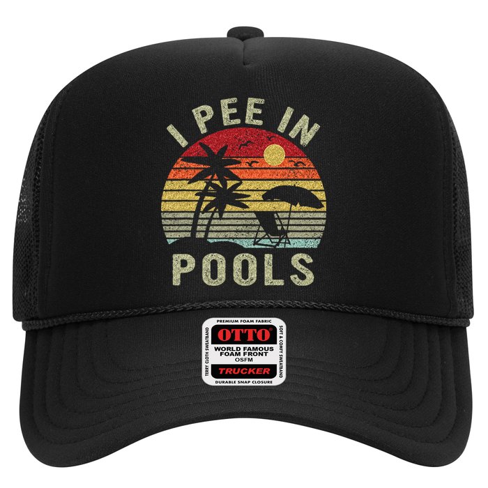 I Pee In Pools Sarcastic Sayings For Pools Lovers Retro Trucker Hat