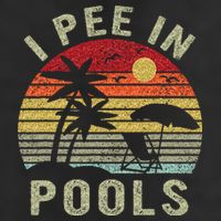 I Pee In Pools Sarcastic Sayings For Pools Lovers Retro Trucker Hat