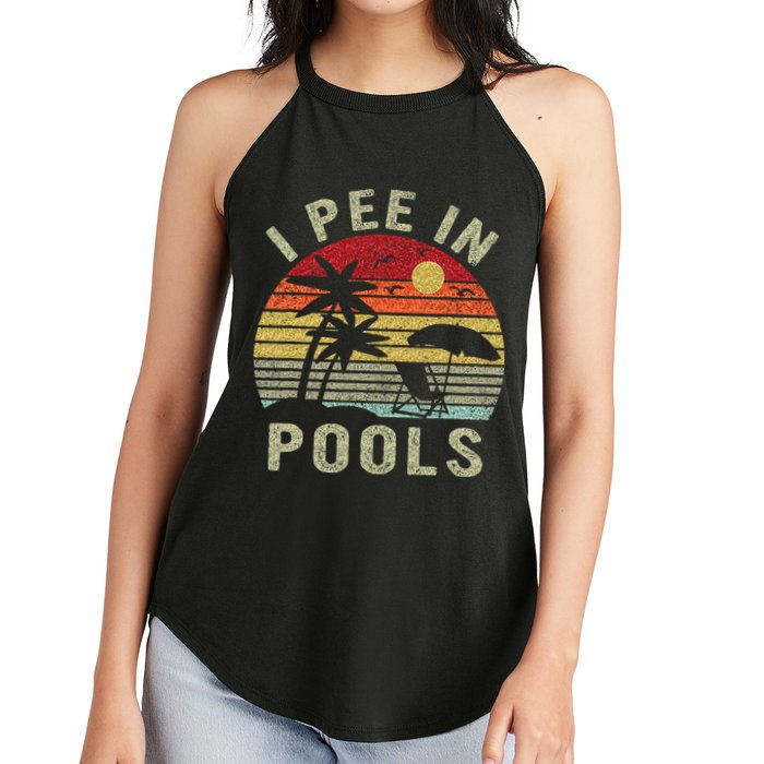 I Pee In Pools Sarcastic Sayings For Pools Lovers Retro Women's Perfect Tri Rocker Tank