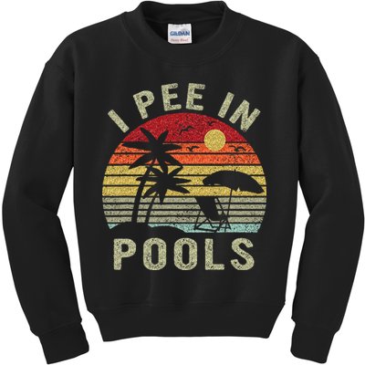 I Pee In Pools Sarcastic Sayings For Pools Lovers Retro Kids Sweatshirt