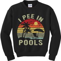 I Pee In Pools Sarcastic Sayings For Pools Lovers Retro Kids Sweatshirt