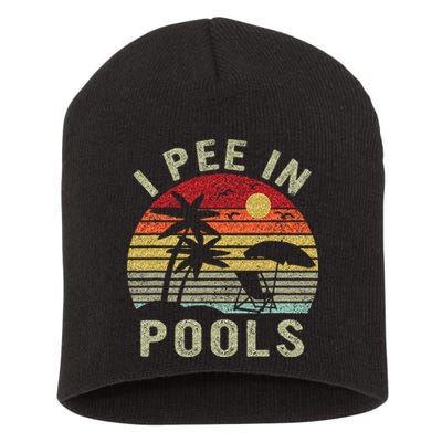 I Pee In Pools Sarcastic Sayings For Pools Lovers Retro Short Acrylic Beanie