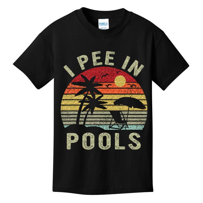 I Pee In Pools Sarcastic Sayings For Pools Lovers Retro Kids T-Shirt