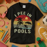 I Pee In Pools Sarcastic Sayings For Pools Lovers Retro Kids T-Shirt