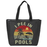 I Pee In Pools Sarcastic Sayings For Pools Lovers Retro Zip Tote Bag