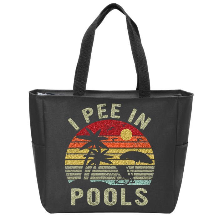 I Pee In Pools Sarcastic Sayings For Pools Lovers Retro Zip Tote Bag