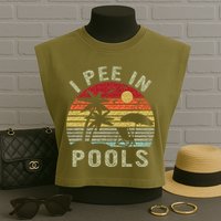 I Pee In Pools Sarcastic Sayings For Pools Lovers Retro Garment-Dyed Women's Muscle Tee